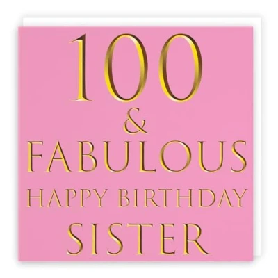 Image of Hunts England Sister 100th Birthday Card 100 &amp; Fabulous Happy Still Totally Collection Fun