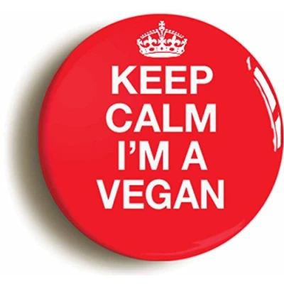 Image of Ozorath KEEP CALM I&#039;M A VEGAN FUNNY BADGE BUTTON PIN (Size is 1inch/25mm diameter)