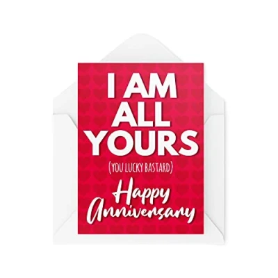 Image of Funny Anniversary Cards I&#039;m All Yours You Lucky Bastard Greeting Card Joke for Boyfriend Girlfriend Humour Sarcasm Banter CBH110