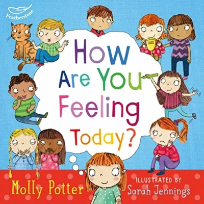 Image of How Are You Feeling Today?: A Let&#039;s Talk picture book to help young children understand their emotions