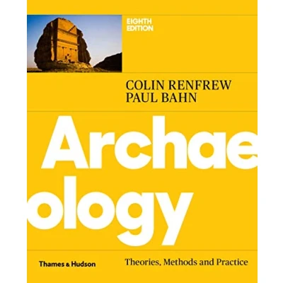 Image of Archaeology: Theories, Methods and Practice