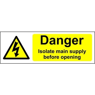 Image of Isolate main supply before opening Safety sign Self adhesive sticker 300mm x 100mm