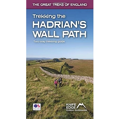 Image of Trekking the Hadrian&#039;s Wall Path (2024 Updated Version): National Trail Guidebook with OS 1:25k maps: Two way: described east west and (The Great Treks of England)