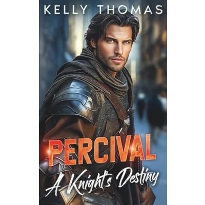 Image of Percival A Knight's Destiny: Billionaire Forced Proximity Romance (The Knight Legacy)