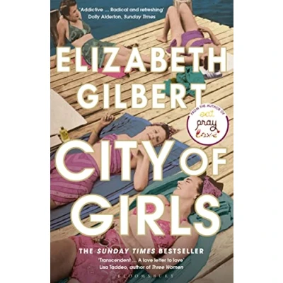 Image of City of Girls: The Sunday Times Bestseller (Bloomsbury Publishing)
