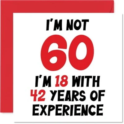 Image of 60th Birthday Card for Women Men Not 60 I&#039;m 18 With 42 Years Experience Funny Sixty Sixtieth Happy Mum Dad Grandad Grandma Nan Grandpa, 145mm x Humour Joke Greeting Cards