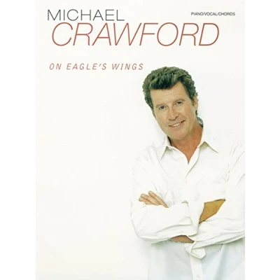 Image of Michael Crawford: On Eagle&#039;s Wings