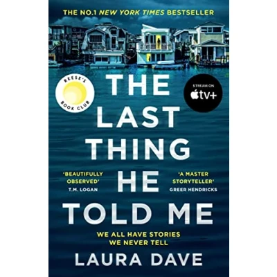 Image of THE LAST THING HE TOLD ME: A NOVEL