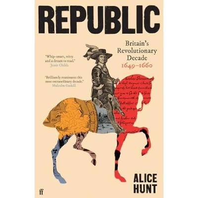 Image of Republic: Britain’s Revolutionary Decade, 16491660