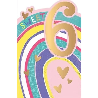 Image of Words &#039;n&#039; Wishes Milestone Age 6 Female Birthday Card for Girls &#039;Sweet&#039; Rainbow Stripes and Hearts with Gold Foil Die Cut Edge Made in England
