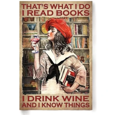 Image of That&#039;s What I Do Read Books Drink Wine and Know Things Retro Metal Signs Vintage Aluminum Sign for Home Coffee Bar 8x12 Inch Tin