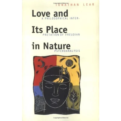 Image of Love &amp; its Place in Nature A Philosophical Interpretation of Freudian Psyhoanalysis: Psychoanalysis
