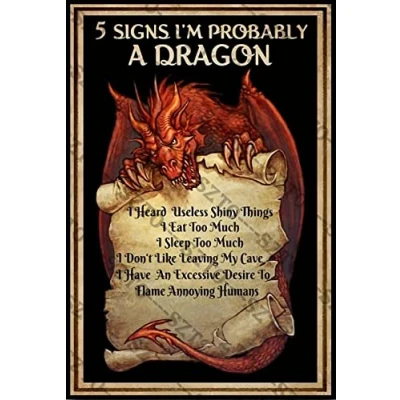 Image of Metal Sign Vintage 5 Signs I¡¯M Probably A Dragon Vertical Small 8x12 Inch Home Barthroom Art Wall Decor