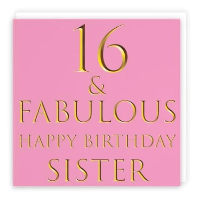 Image of Hunts England Sister 16th Birthday Card 16 &amp; Fabulous Happy Still Totally Collection Fun Female