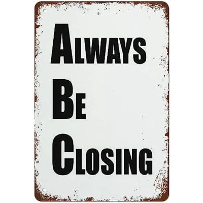 Image of Sign Always Be Closing Print Speech Motivational Metal Retro Vintage Tin Poster Wall Art Decor 8x12 Inches