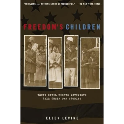 Image of Freedom&#039;s Children: Young Civil Rights Activists Tell Their Own Stories