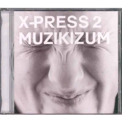 Image of X Press 2 Muzikizum 2002 UK CD album BRASSIC23CD