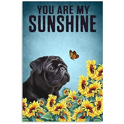 Image of TNND Pug Puppy You Are My Sunshine Vintage Wall Decor Home Father&#039;s Day Birthday Gift Metal Signs 12X16 inch