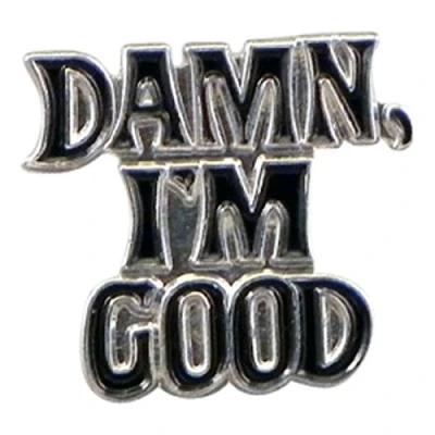Image of Damn I&#039;m Good Design Enamelled Pin Badge Lapel XJKB12 46