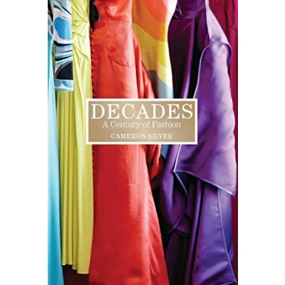 Image of Decades: A Century of Fashion