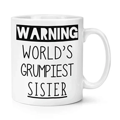 Image of Warning World&#039;s Grumpiest Sister 10oz Mug Cup