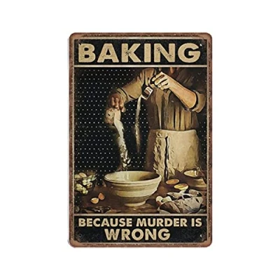 Image of DAIERCY Baking Man Because Murder Is Wrong Tin Signs Funny Vintage Metal Sign Plaqu Poster Wall Art Pub Bar Kitchen Garden Bathroom Home Decor, 140 X 200 mm