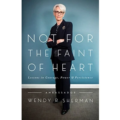 Image of Not for the Faint of Heart: Lessons in Courage, Power, and Persistence