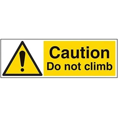 Image of V Safety Caution, Do Not Climb Warning Sign 600mm x 200mm Self Adhesive Vinyl