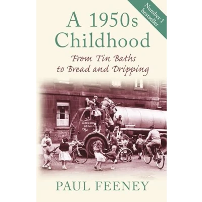 Image of A 1950s Childhood: From Tin Baths to Bread and Dripping