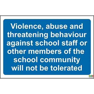 Image of Violence Abuse and threatening Behaviour Against School Staff or Other Members of The Community Will not be Tolerated Sign Self Adhesive Sticker 300mm x 200mm