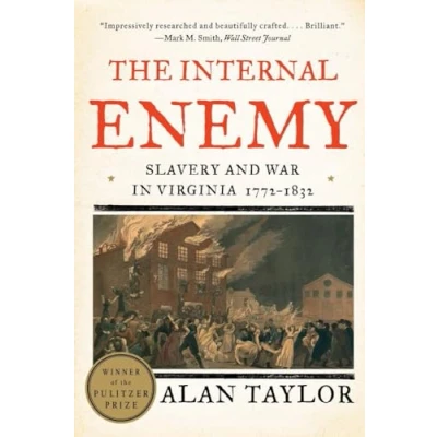 Image of The Internal Enemy Slavery and War in Virginia, 17721832