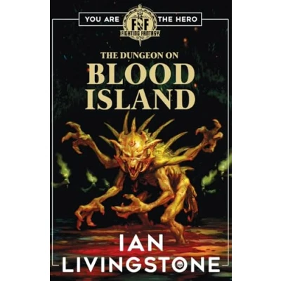 Image of Fighting Fantasy: The Dungeon on Blood Island a brand new adventure by Sir Ian Livingstone!