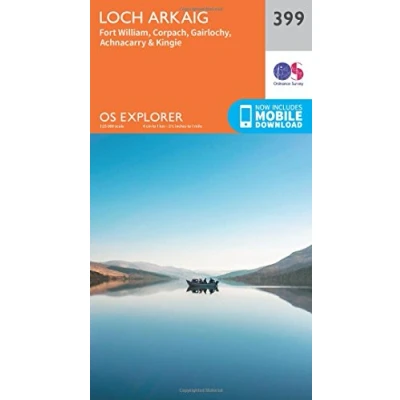 Image of Loch Arkaig Map Fort William, Corpach, Gairlochy, Achnacarry &amp; Kingie Ordnance Survey OS Explorer 399 Scotland Walks Hiking Maps Adventure
