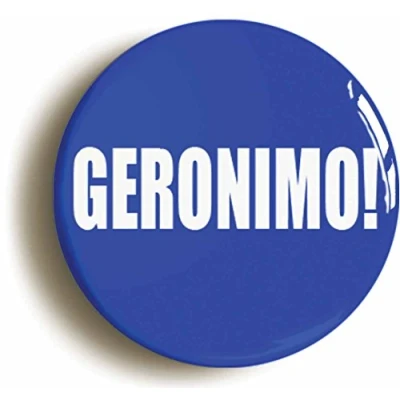 Image of Ozorath GERONIMO! BADGE PIN BUTTON (Size is 1inch/25mm diameter)