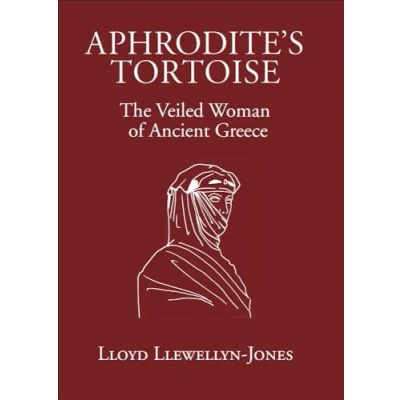 Image of Aphrodite&#039;s Tortoise: The Veiled Woman of Ancient Greece