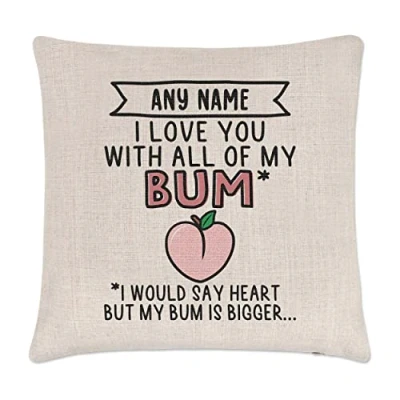 Image of Gift Base Personalised I Love You With All Of My Bum Cushion Cover