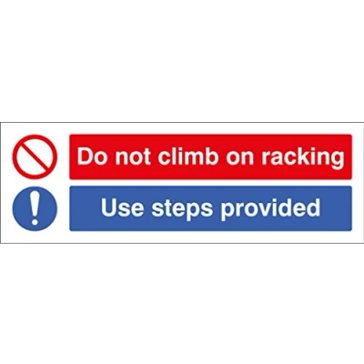 Image of Multi Message Signs Do not climb on racking Use steps provided Rigid Plastic