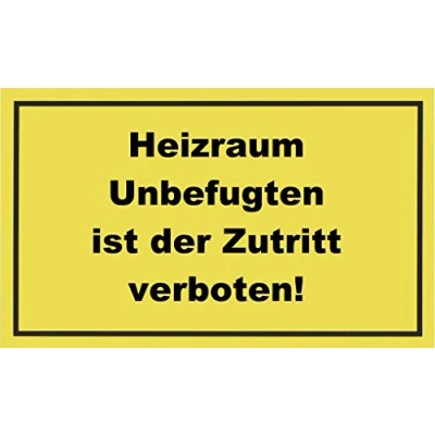Image of Metafranc 500410 Sign &quot;Heizraum Unbefugten ist der Zutritt verboten!&quot; 300 x 200 mm/Signage/Prohibition Sign/Access Prohibition/Private Property/Land Identification /