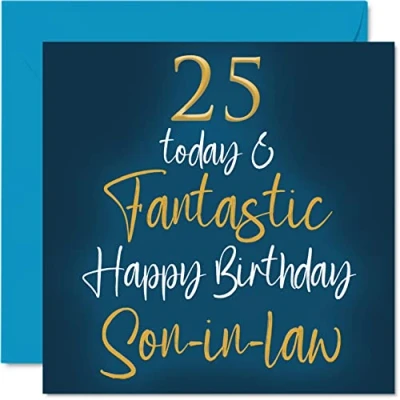 Image of Fantastic 25th Birthday Cards for Son in law 25 Today &amp; Happy Card from laws, Gifts, 145mm x Greeting Gift