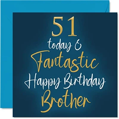 Image of Fantastic 51st Birthday Cards for Brother 51 Today &amp; Happy Card from Sister, Gifts, 145mm x Sibling Greeting Gift