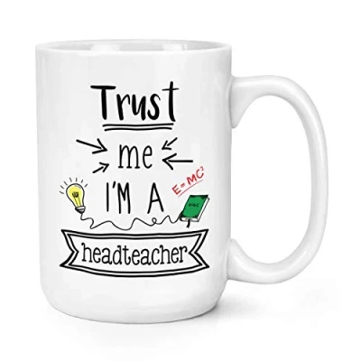 Image of Trust Me I&#039;m A Headteacher 15oz Large Mug Cup