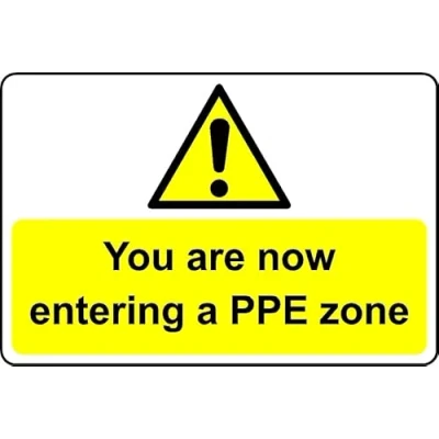 Image of You are Now Entering a PPE Zone Safety Sign 1mm Plastic (300mm x 200mm)