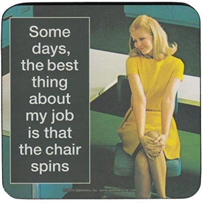 Image of Some Days The Best Thing About My Job..funny cork backed drinks coaster (hb)