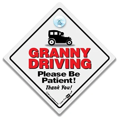 Image of Granny Driving Car Sign, Elderly Driver Please Be Patient Baby On Board Style Suction Cup Window Sign
