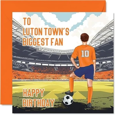 Image of Football Birthday Card for Luton Fans Biggest Fan Fun Happy Son Dad Brother Uncle Colleague Friend Cousin, 145mm x Footy Footie Bday Greeting Cards
