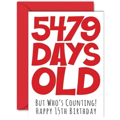 Image of 15th Birthday Card for Boys Girls Him Her 5479 Days Old Funny Teenager Fifteen Fifteenth Happy Brother Sister Son Daughter Cousin, A5 Humour Joke Greeting Cards