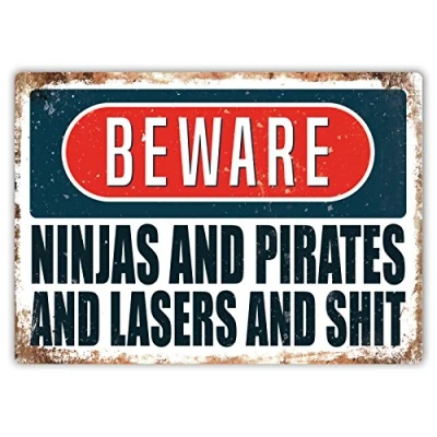 Image of wtf Beware Ninjas, Pirates And Lasers Sticky Pads Metal Wall Sign Plaque Art Inspirational