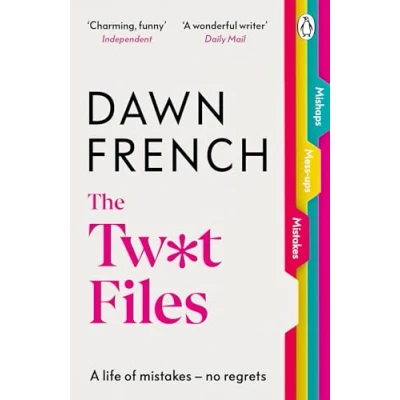 Image of The Twat Files: A hilarious sort of memoir mistakes, mishaps and mess ups