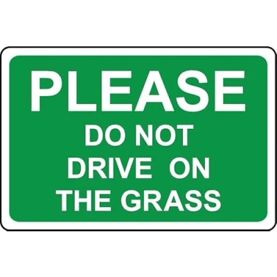 Image of Please do not Drive on The Grass Safety Sign 3mm Aluminium (200mm x 150mm)