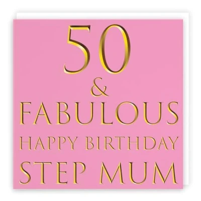 Image of Hunts England Step Mum 50th Birthday Card 50 &amp; Fabulous Happy Still Totally Collection Fun Female